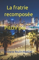 La fratrie recomposée: Pitchi'poï (French Edition) B0CTKRYXF2 Book Cover