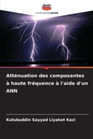 Atténuation des composantes à haute fréquence à l'aide d'un ANN (French Edition) 6208406862 Book Cover