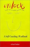 Unlock Your Personal Potential: A Self-Coaching Workbook 1570716854 Book Cover
