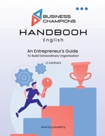 Business Champions Handbook - English: An Entrepreneurs Guide to Building Extraordinary Organisations B0DSBZQT98 Book Cover