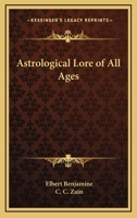 Astrological Lore of All Ages 1162732032 Book Cover