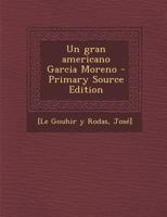Un gran americano Garcia Moreno 0274724707 Book Cover