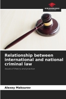 Relationship between international and national criminal law 6207419448 Book Cover