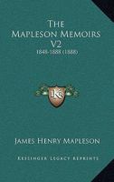 The Mapleson Memoirs V2: 1848-1888 1104259346 Book Cover