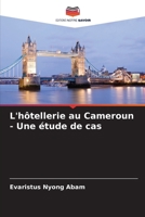 L'hôtellerie au Cameroun - Une étude de cas (French Edition) 6207565592 Book Cover