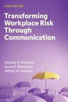 Transforming Workplace Risk Through Communication B0H6YHGKNZ Book Cover