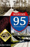 Interstate 95: The Road to Sun and Sand 0813034809 Book Cover