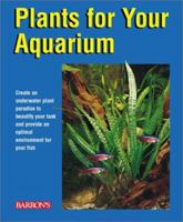 Plants for Your Aquarium 0764119265 Book Cover