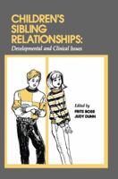 Children's Sibling Relationships: Developmental and Clinical Issues 1138876283 Book Cover
