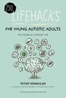 100+ Lifehacks for Young Autistic Adults 1963367421 Book Cover