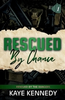 Rescued by Chance: A Second Chance Protector Romantic Suspense (Rescued by the Rangers) B0HGYZJY8Y Book Cover