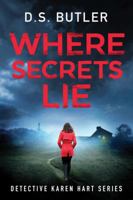 Where Secrets Lie 1503905012 Book Cover