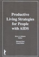Productive Living Strategies for People With AIDS 1560240245 Book Cover