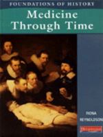 Foundations of History: Medicine Through Time (Cased) (History Through Sources) 0431058326 Book Cover