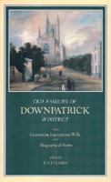 Co. Down Gravestone Inscriptions: Old Families of Downpatrick 0901905585 Book Cover