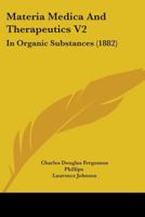 Materia Medica And Therapeutics V2: In Organic Substances 1104188821 Book Cover
