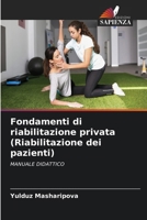 Fondamenti di riabilitazione privata (Riabilitazione dei pazienti) (Italian Edition) 6630313909 Book Cover