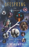 Offspring: The Descendants. (Thousands of Years ago Extraterrestrial Shapeshifters Arrive on Earth and Manipulate Human Evolution, Ruling as Gods. Here Are Their Stories.) B0DQLCNN4P Book Cover
