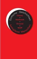 Einfache Geschichten komplexer Menschen: Chavez, Neidhardt, Ormond, Wolff (German Edition) 3769340434 Book Cover