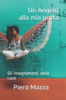 Un Angelo alla mia porta: Gli insegnamenti della Luce B08L9XZC6X Book Cover