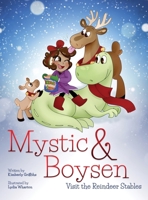 Mystic and Boysen Visit the Reindeer Stables 1735081752 Book Cover