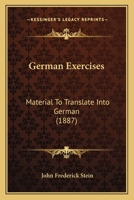 German Exercises: Material to Translate Into German 1018895248 Book Cover