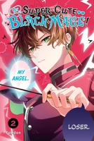 My Super-Cute Black Mage!, Vol. 2 B0GTKT5HMD Book Cover