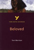 York Notes Advanced on "Beloved" by Toni Morrison (York Notes Advanced) 0582414601 Book Cover