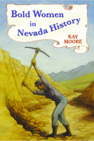Bold Women in Nevada History 0878426957 Book Cover