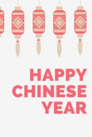 Happy Chinese Year: Notebook for Chinese New Year 2020, year of the rat 2020, chinese new year red envelopes | 120 Pages 1657517985 Book Cover