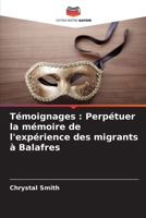 Témoignages: Perpétuer la mémoire de l'expérience des migrants à Balafres (French Edition) 6209860265 Book Cover