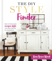 The DIY Style Finder: Discover Your Unique Style and Decorate It Yourself 0736972285 Book Cover