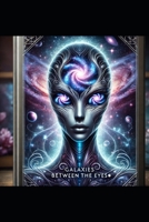 Galaxies Between the Eyes© B0DQ8H68BY Book Cover