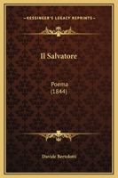 Il Salvatore: Poema (1844) 1010982265 Book Cover