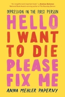 Hello I Want to Die Please Fix Me 1615194924 Book Cover