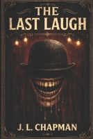 The Last Laugh: A Deadman Theater Presents Novel B0GMS4YGDX Book Cover