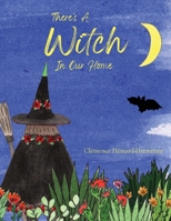 There's A Witch In Our Home 1803819642 Book Cover