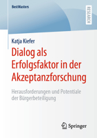 Dialog als Erfolgsfaktor in der Akzeptanzforschung: Herausforderungen und Potentiale der Bürgerbeteiligung (BestMasters) (German Edition) 3658435879 Book Cover