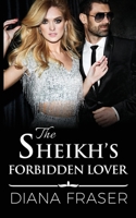 The Sheikh's Forbidden Lover 1991021186 Book Cover