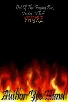 Out of the frying pan, into the PHYRE 0557640202 Book Cover
