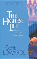 The Highest Life (Deeper Christian Life) 0842313516 Book Cover