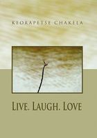 Live. Laugh. Love 1462866891 Book Cover