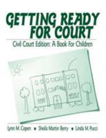 Getting Ready for Court: Civil Court Edition: A Book for Children 0761921850 Book Cover