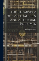 The chemistry of essential oils and artificial perfumes 1019407425 Book Cover