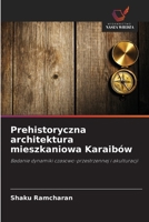 Prehistoryczna architektura mieszkaniowa Karaibów (Polish Edition) 6209952240 Book Cover