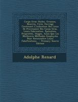 Corps Gras: Huiles, Graisses, Beurres, Cires. Ouvrage Contenant l'Indication Des Lieux de Provenance Des Corps Gras, Leurs Fabrication, �puration, Propri�t�s, Usages, Ainsi Que Les Meilleures M�thodes 127338363X Book Cover