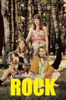 Handmaidens of Rock 1491745436 Book Cover
