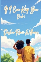 If I Can Keep You (If I Can Find You) B0DL35CCCT Book Cover