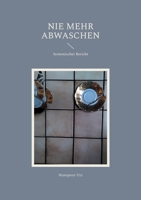 Nie mehr abwaschen (German Edition) 3759748848 Book Cover