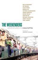 The Weekenders: Adventures In Calcutta 0091895782 Book Cover